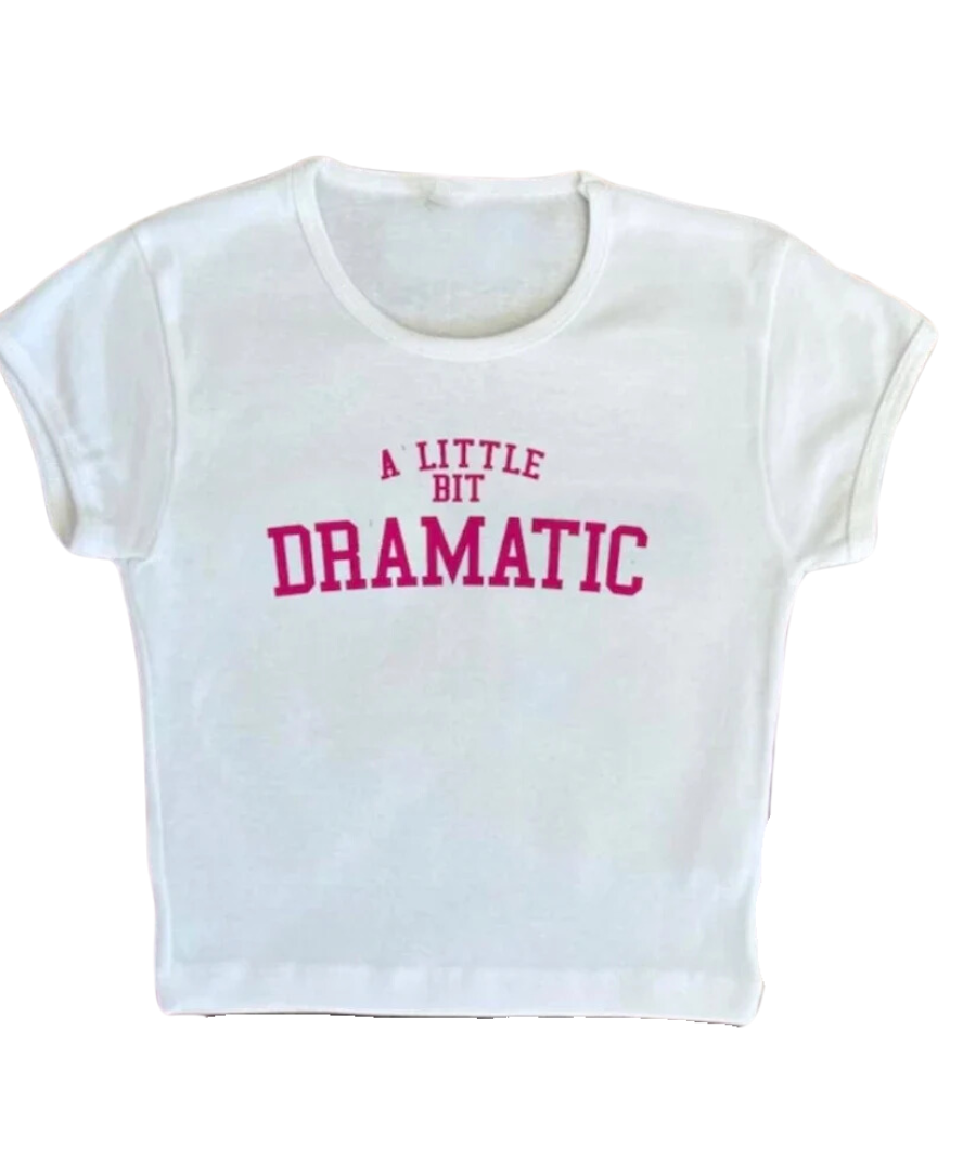 A Little Bit Dramatic Slogan Top