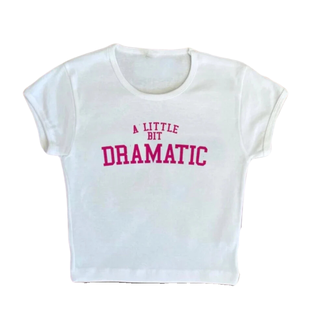 A Little Bit Dramatic Slogan Top