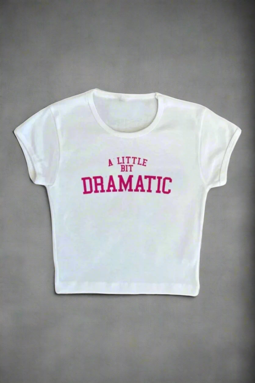 Aesthetic A Little Bit Dramatic Slogan Top M1021-1 Shoptery